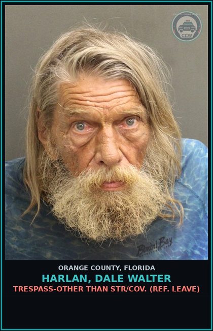 CCW arrest card for HARLAN, DALE WALTER in Orange County: TRESPASS-OTHER THAN STR/COV. (REF. LEAVE)