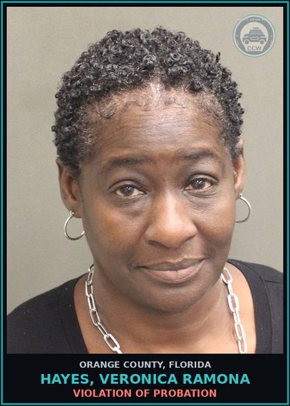 CCW arrest card for HAYES, VERONICA RAMONA in Orange County: VIOLATION OF PROBATION