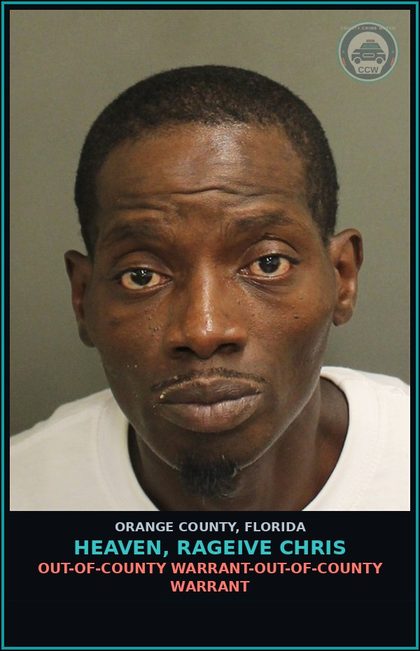 CCW arrest card for HEAVEN, RAGEIVE CHRIS in Orange County: OUT-OF-COUNTY WARRANT-OUT-OF-COUNTY WARRANT