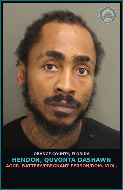CCW arrest card for HENDON, QUVONTA DASHAWN in Orange County: AGGR. BATTERY/PREGNANT PERSON/DOM. VIOL.