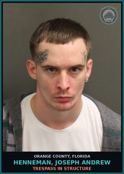 CCW arrest card for HENNEMAN, JOSEPH ANDREW in Orange County: TRESPASS IN STRUCTURE