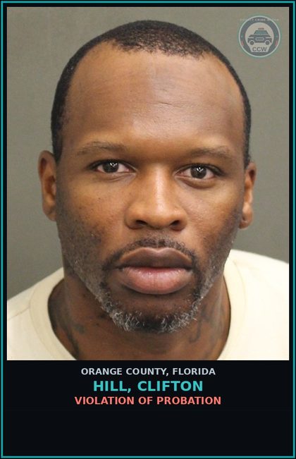 CCW arrest card for HILL, CLIFTON in Orange County: VIOLATION OF PROBATION