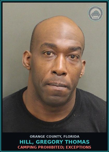 CCW arrest card for HILL, GREGORY THOMAS in Orange County: CAMPING PROHIBITED; EXCEPTIONS