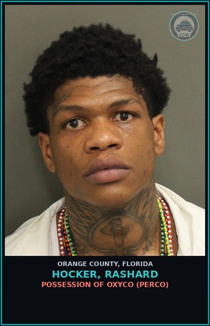 CCW arrest card for HOCKER, RASHARD in Orange County: POSSESSION OF oxyco (PERCOCET)