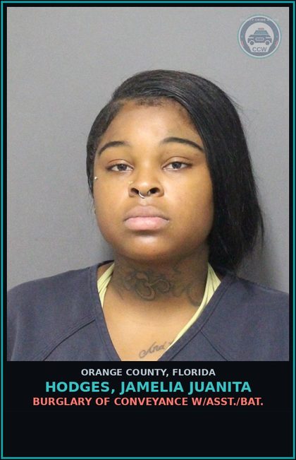 CCW arrest card for HODGES, JAMELIA JUANITA in Orange County: BURGLARY OF CONVEYANCE W/ASST./BAT.
