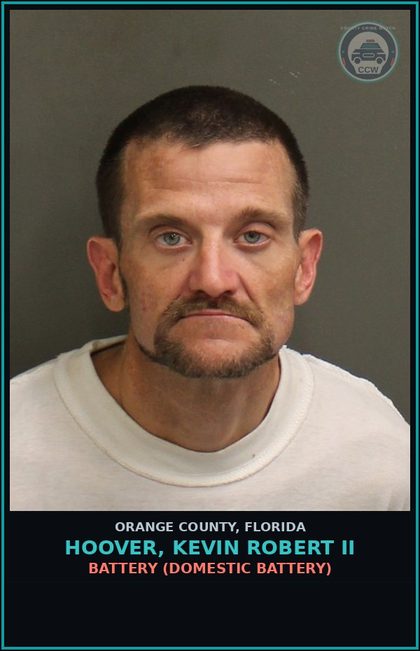 CCW arrest card for HOOVER, KEVIN ROBERT II in Orange County: BATTERY (DOMESTIC BATTERY)