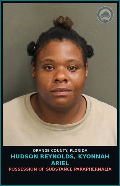 CCW arrest card for HUDSON REYNOLDS, KYONNAH ARIEL in Orange County: POSSESSION OF DRUG PARAPHERNALIA