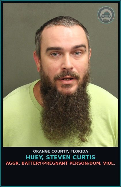CCW arrest card for HUEY, STEVEN CURTIS in Orange County: AGGR. BATTERY/PREGNANT PERSON/DOM. VIOL.