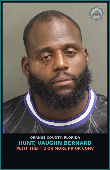 CCW arrest card for HUNT, VAUGHN BERNARD in Orange County: PETIT THEFT 2 OR MORE PRIOR CONV