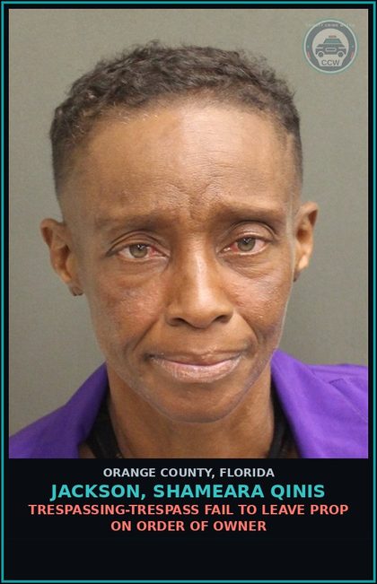 CCW arrest card for JACKSON, SHAMEARA QINIS in Orange County: TRESPASSING-TRESPASS FAIL TO LEAVE PROP ON ORDER OF OWNER