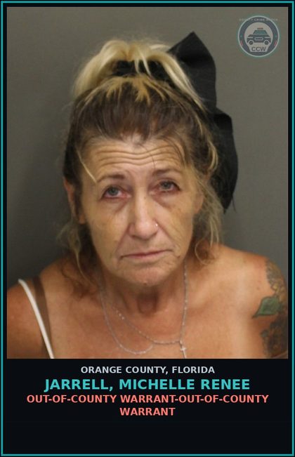 CCW arrest card for JARRELL, MICHELLE RENEE in Orange County: OUT-OF-COUNTY WARRANT-OUT-OF-COUNTY WARRANT