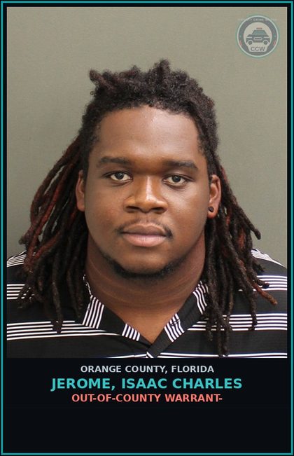 CCW arrest card for JEROME, ISAAC CHARLES in Orange County: OUT-OF-COUNTY WARRANT-