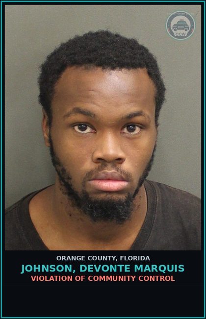 CCW arrest card for JOHNSON, DEVONTE MARQUIS in Orange County: VIOLATION OF COMMUNITY CONTROL