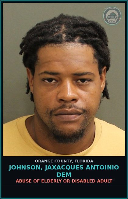 CCW arrest card for JOHNSON, JAXACQUES ANTOINIO DEM in Orange County: ABUSE OF ELDERLY OR DISABLED ADULT