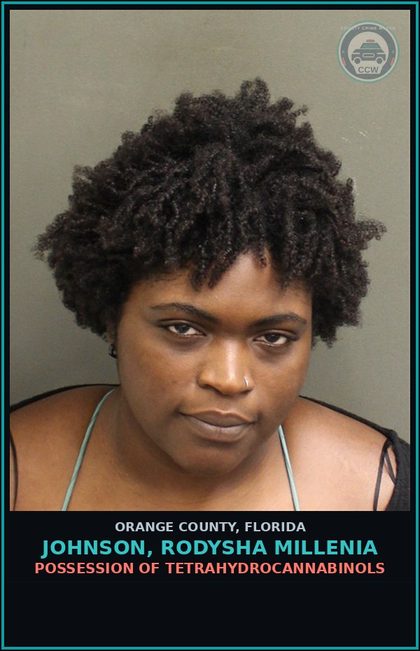 CCW arrest card for JOHNSON, RODYSHA MILLENIA in Orange County: POSSESSION OF TETRAHYDROCANNABINOLS