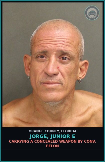 CCW arrest card for JORGE, JUNIOR E in Orange County: CARRYING A CONCEALED WEAPON BY CONV. FELON