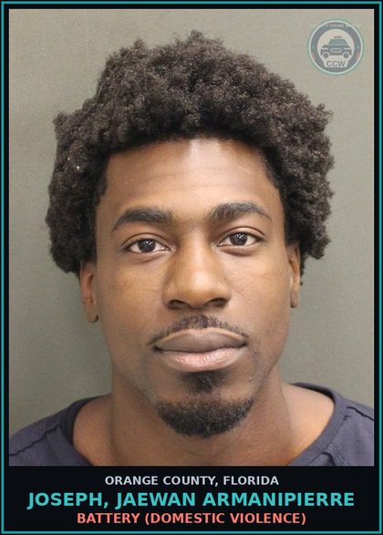 CCW arrest card for JOSEPH, JAEWAN ARMANIPIERRE in Orange County: BATTERY (DOMESTIC VIOLENCE)