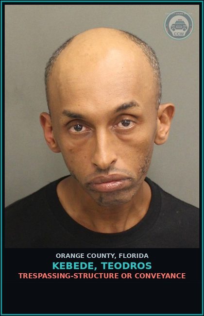 CCW arrest card for KEBEDE, TEODROS in Orange County: TRESPASSING-STRUCTURE OR CONVEYANCE