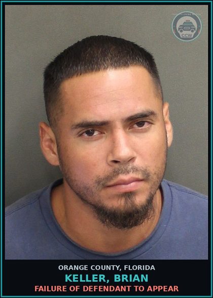 CCW arrest card for KELLER, BRIAN in Orange County: FAILURE OF DEFENDANT TO APPEAR