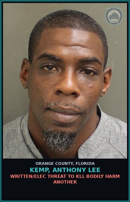 CCW arrest card for KEMP, ANTHONY LEE in Orange County: WRITTEN/ELEC THREAT TO KILL BODILY HARM ANOTHER