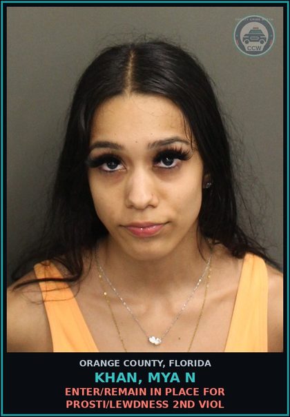 CCW arrest card for KHAN, MYA N in Orange County: ENTER/REMAIN IN PLACE FOR Prosti/LEWDNESS 2ND VIOL