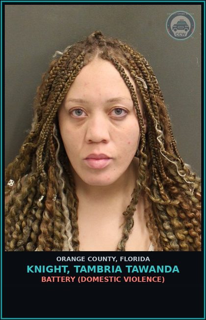 CCW arrest card for KNIGHT, TAMBRIA TAWANDA in Orange County: BATTERY (DOMESTIC VIOLENCE)