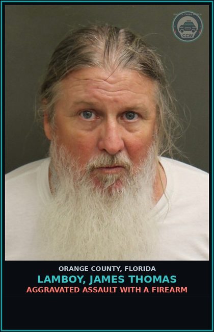 CCW arrest card for LAMBOY, JAMES THOMAS in Orange County: AGGRAVATED ASSAULT WITH A FIREARM
