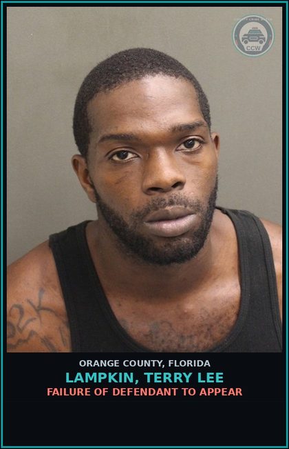 CCW arrest card for LAMPKIN, TERRY LEE in Orange County: FAILURE OF DEFENDANT TO APPEAR