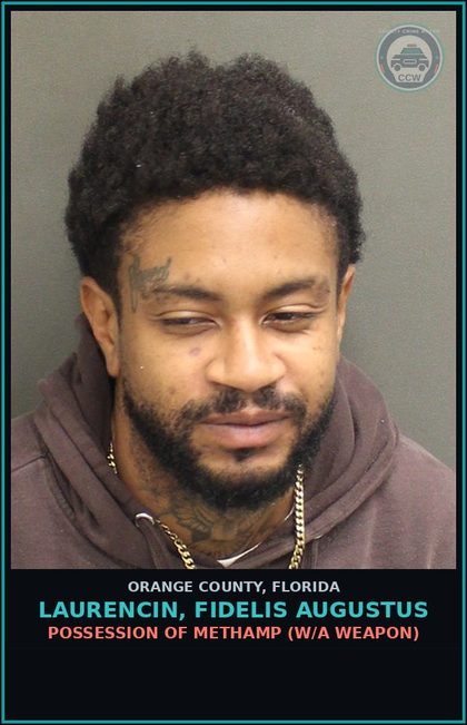 CCW arrest card for LAURENCIN, FIDELIS AUGUSTUS in Orange County: DUI-UNLAW BLD ALCH-REFUSAL SUMIT DUI TESTING