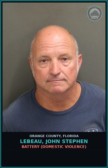 CCW arrest card for LEBEAU, JOHN STEPHEN in Orange County: BATTERY (DOMESTIC VIOLENCE)