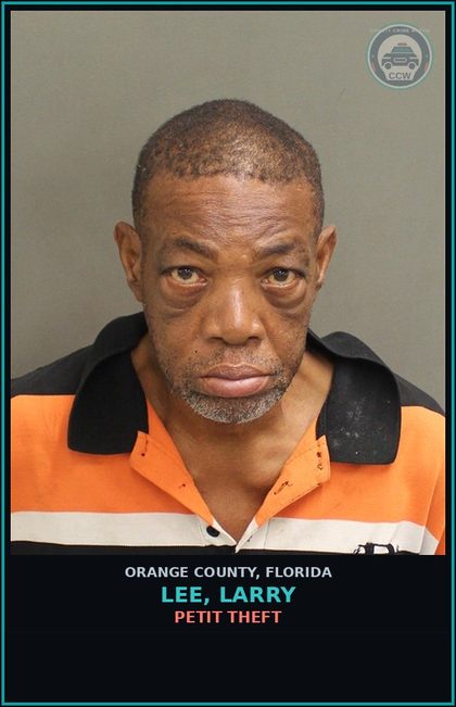 CCW arrest card for LEE, LARRY in Orange County: PETIT THEFT