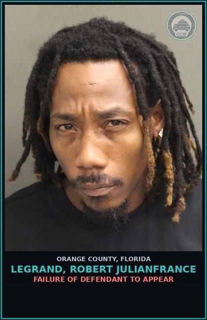 CCW arrest card for LEGRAND, ROBERT JULIANFRANCE in Orange County: FAILURE OF DEFENDANT TO APPEAR