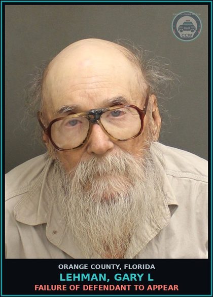 CCW arrest card for LEHMAN, GARY L in Orange County: FAILURE OF DEFENDANT TO APPEAR