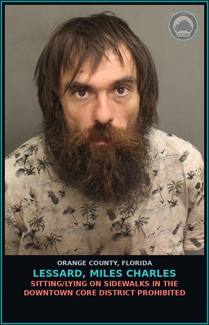 CCW arrest card for LESSARD, MILES CHARLES in Orange County: SITTING/LYING ON SIDEWALKS IN THE DOWNTOWN CORE DISTRICT PROHIBITED