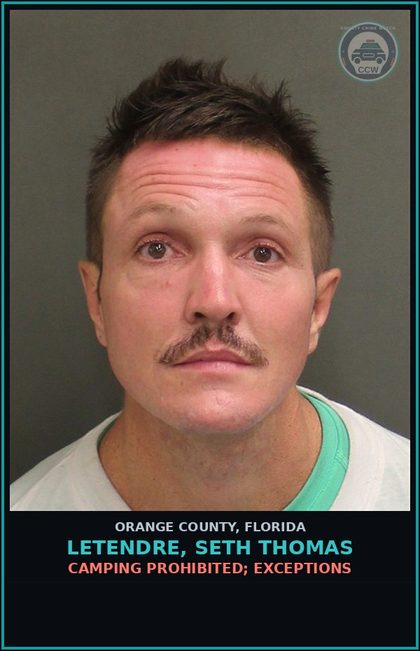 CCW arrest card for LETENDRE, SETH THOMAS in Orange County: CAMPING PROHIBITED; EXCEPTIONS