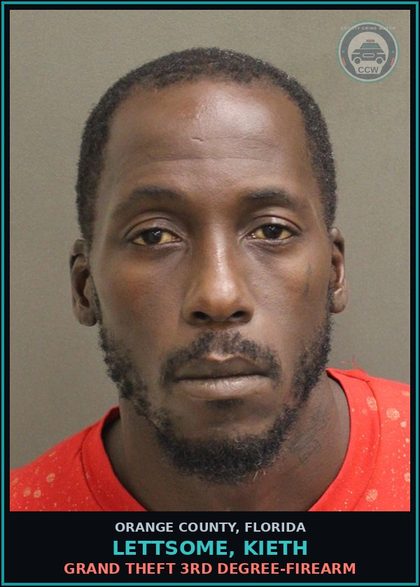 CCW arrest card for LETTSOME, KIETH in Orange County: GRAND THEFT 3RD DEGREE-FIREARM