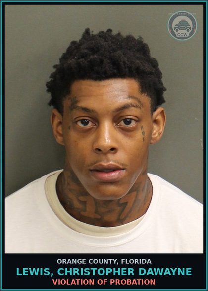 CCW arrest card for LEWIS, CHRISTOPHER DAWAYNE in Orange County: VIOLATION OF PROBATION