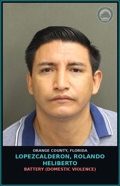 CCW arrest card for LOPEZCALDERON, ROLANDO HELIBERTO in Orange County: BATTERY (DOMESTIC VIOLENCE)