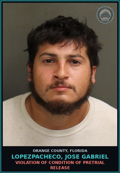 CCW arrest card for LOPEZPACHECO, JOSE GABRIEL in Orange County: VIOLATION OF CONDITION OF PRETRIAL RELEASE