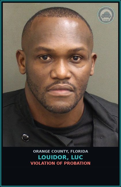 CCW arrest card for LOUIDOR, LUC in Orange County: VIOLATION OF PROBATION