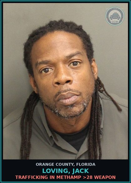 CCW arrest card for LOVING, JACK in Orange County: TRAFFICKING IN METHAMPHETAMINES >28 WEAPON