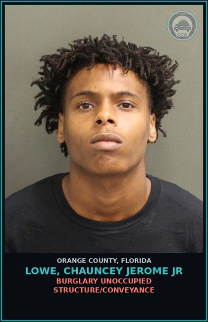 CCW arrest card for LOWE, CHAUNCEY JEROME JR in Orange County: BURGLARY UNOCCUPIED STRUCTURE/CONVEYANCE