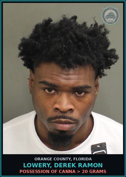 CCW arrest card for LOWERY, DEREK RAMON in Orange County: POSSESSION OF Canna > 20 GRAMS