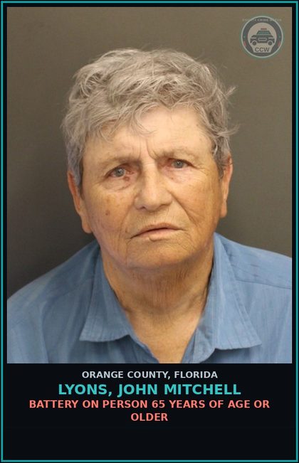 CCW arrest card for LYONS, JOHN MITCHELL in Orange County: BATTERY ON PERSON 65 YEARS OF AGE OR OLDER