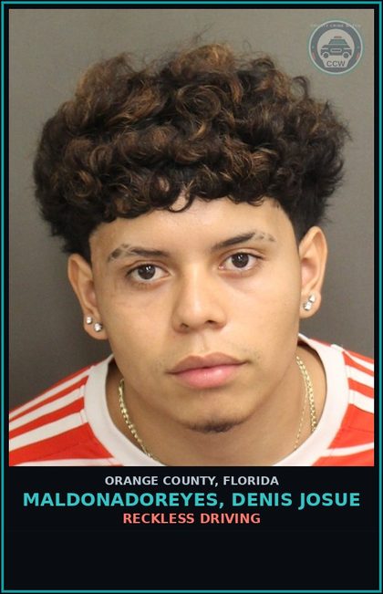 CCW arrest card for MALDONADOREYES, DENIS JOSUE in Orange County: RECKLESS DRIVING