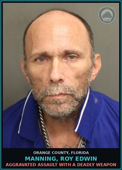 CCW arrest card for MANNING, ROY EDWIN in Orange County: AGGRAVATED ASSAULT WITH A DEADLY WEAPON