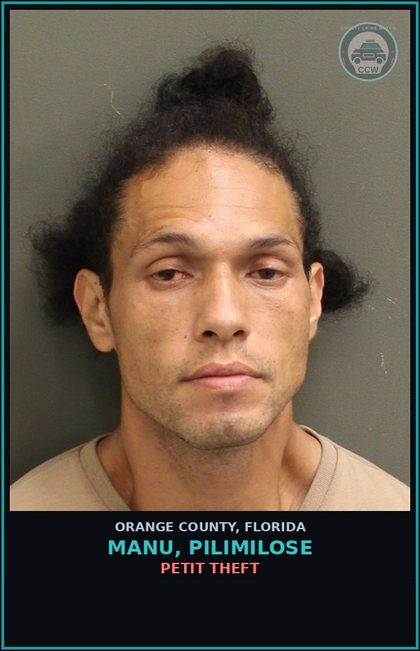 CCW arrest card for MANU, PILIMILOSE in Orange County: PETIT THEFT