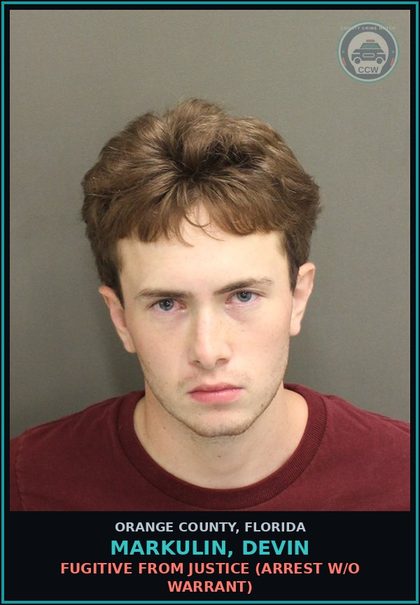 CCW arrest card for MARKULIN, DEVIN in Orange County: FUGITIVE FROM JUSTICE (arrest w/o warrant)
