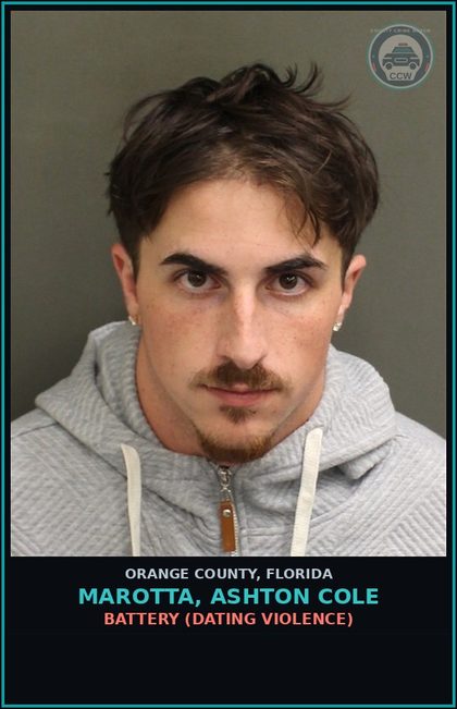 CCW arrest card for MAROTTA, ASHTON COLE in Orange County: BATTERY (DATING VIOLENCE)