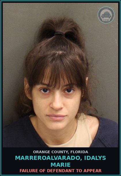 CCW arrest card for MARREROALVARADO, IDALYS MARIE in Orange County: FAILURE OF DEFENDANT TO APPEAR